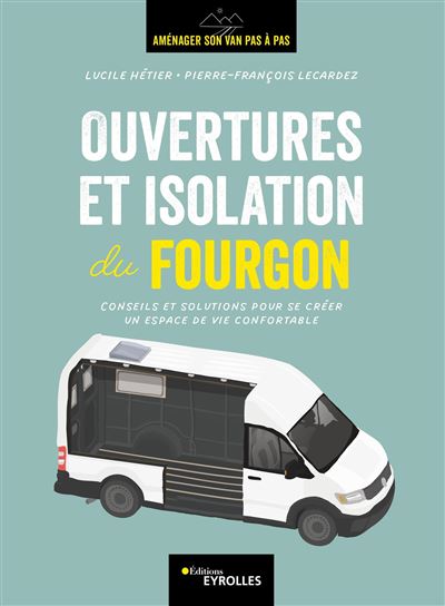 Isolation du fourgon aménagé : les 5 erreurs à ne pas commettre