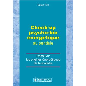 Check-up psycho-bio énergétique au pendule - Découvrir les origines énergétiques de la maladie - 1