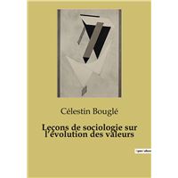 Leçons de sociologie sur l'évolution des valeurs