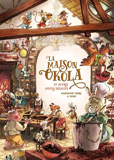 La Maison Okola et autres contes délicats - Clémentine Ferry - Du Lumignon - broché - Contes et légendes jeunesse