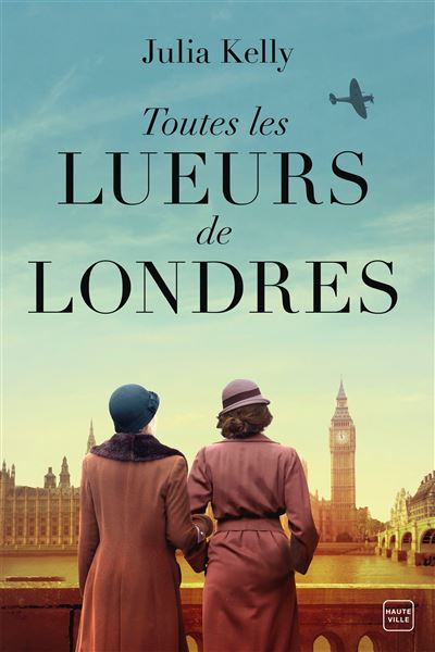 Toutes les lueurs de Londres - Julia Kelly - broché