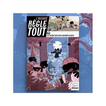 L'Agence Règle Tout - Tome 2 L'agence règle tout - Le sorcier des marécages - 1