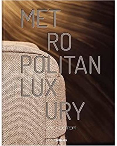 Eric Kuster - Metropolitan Luxury /anglais -  KUSTER ERIK - relié