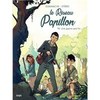 Le Réseau Papillon - Tome 6 : Le Réseau Papillon - Tome 6 Une guerre sans fin