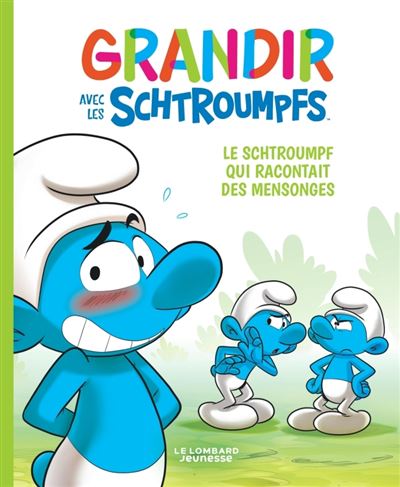 Grandir avec les Schtroumpfs  - Tome 6 - le Schtroumpf qui racontait des mensonges