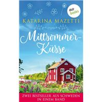 Mittsommerküsse: Zwei Bestseller aus Schweden in einem Band