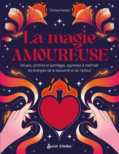 La magie amoureuse - Clarisse Paradot - broché