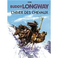 Buddy Longway - Tome 7 - Hiver des chevaux (L')