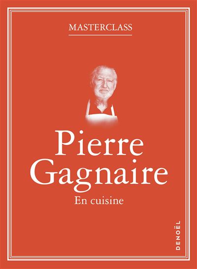 En cuisine - Pierre Gagnaire - Denoel - broche - Guide