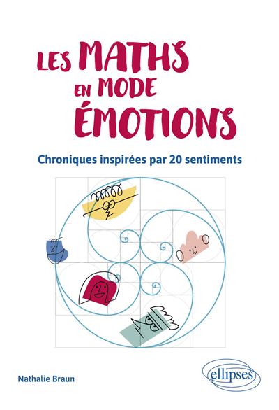 Les maths en mode émotions: Chroniques inspirées par 20 sentiments - Nathalie Braun (2025)