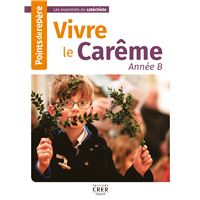 Points de repère - Vivre le Carême - Année B