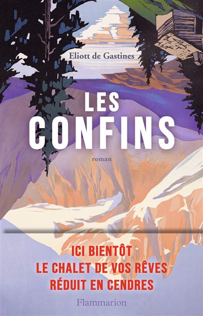 Les Confins - Eliott de Gastines - Flammarion - broché - Roman