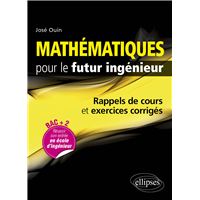 Mathématiques pour le futur ingénieur - Rappels de cours & exercices corrigés