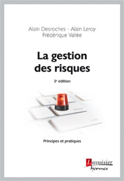 La gestion des risques - Principes et pratiques (3° Éd.) - broché ...