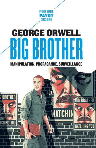 Big Brother Manipulation, propagande, surveillance - Françoise Bouillot - Payot - Poche - Roman