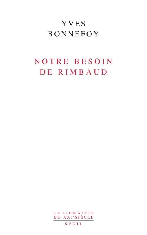 Notre besoin de Rimbaud - Yves Bonnefoy - broché