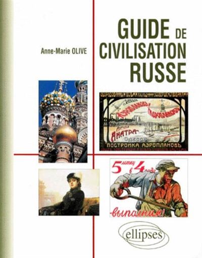 Guide de civilisation russe - Anne-Marie Olive - (donnée non spécifiée)