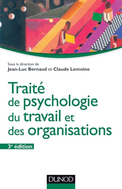 Traite de psychologie du travail et des organisations - 3eme