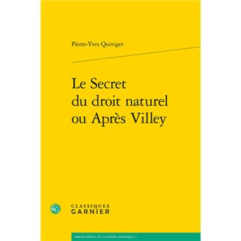 Le Secret du droit naturel ou Après Villey - 1