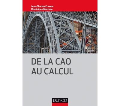 De la CAO au calcul - Jean-Charles Craveur - Dunod - Poche - Etude
