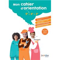 Mon cahier d'orientation 5e > 4e > 3e
