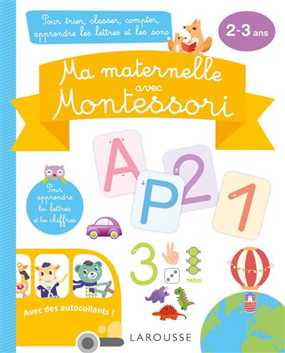 Livre Ma maternelle avec Montessori 3/4 ans - Larousse Jeunesse