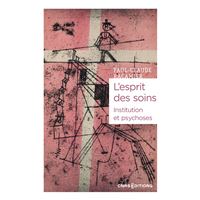 L'esprit des soins - Institution et psychoses