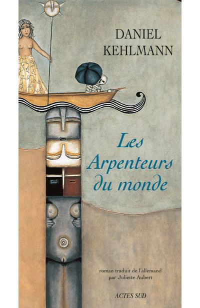 Les Arpenteurs du monde broch Daniel Kehlmann Juliette