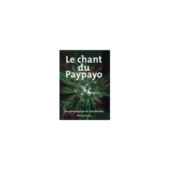 Le chant du paypayo - une bande dessinée documentaire - 1