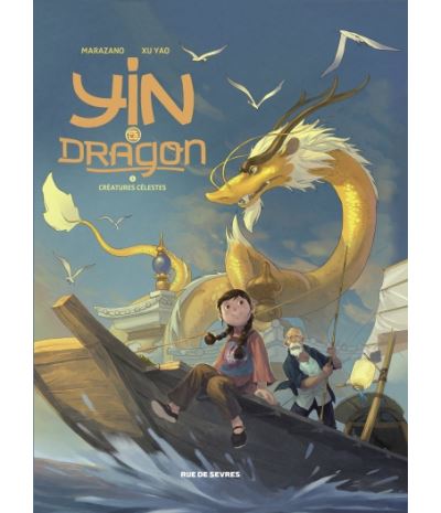 Yin et le dragon - Tome 01 - Créatures célestes