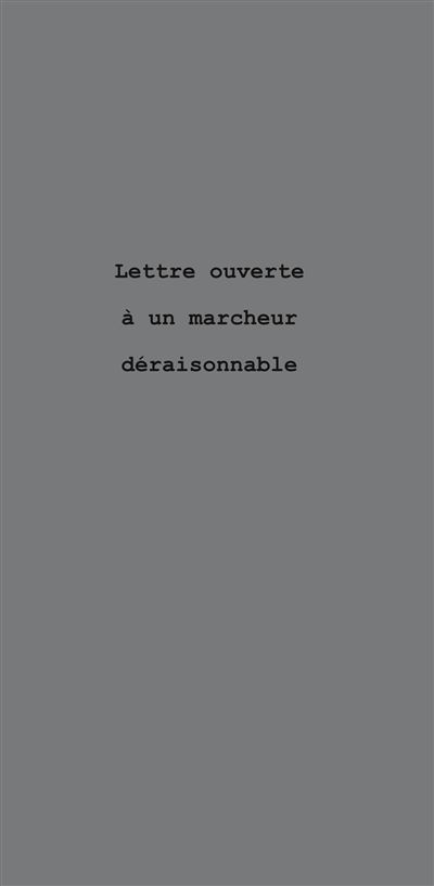 Lettre ouverte à un marcheur déraisonnable - Joël Vernet - broché