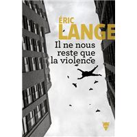 Il ne nous reste que la violence