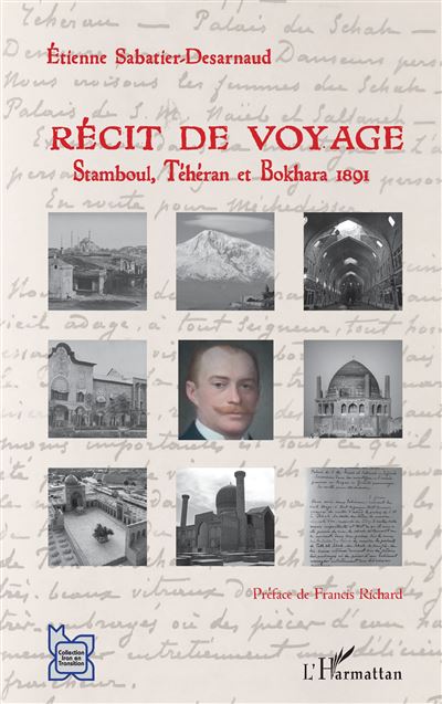 Récit de voyage Stamboul, Téhéran et Bokhara 1891 - Etienne Sabatier-Desarnaud - L'harmattan - broché - Roman