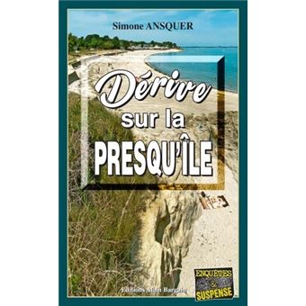 Dérive sur la Presqu’île