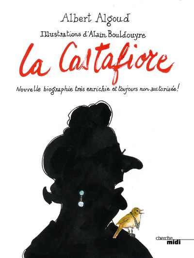 La Castafiore - Nouvelle Biographie Très Enrichie Et Toujous Non Autorisée!