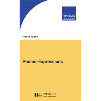 Pratiques de classe - Photos-Expressions