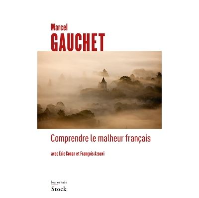 Comprendre le malheur francais