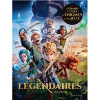 Les Légendaires - Le grand cahier d'énigmes et de jeux du film