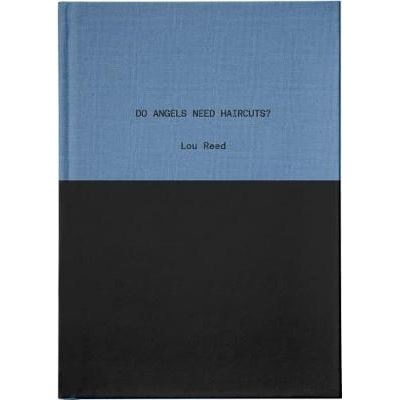 Lou Reed Do Angels Need Haircuts? /anglais Early Poems - relié - REED ...