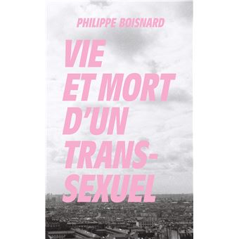 Vie et mort d'un transsexuel - 1