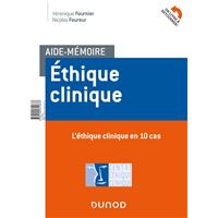Aide-mémoire - Ethique clinique - En 10 cas et 10 repères méthodologiques