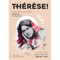 Thérèse ! le destin fabuleux de Thérèse de Lisieux