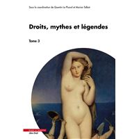 Droits, mythes et légendes - Tome 3