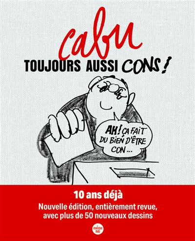 Toujours aussi cons ! (Nouvelle édition)