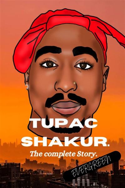 Tupac Shakur. The complete Story. - ebook (ePub) - Evergreen - Achat ...