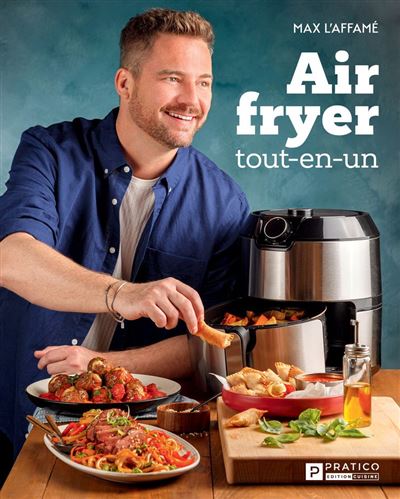 Air-fryer tout-en-un - Maxime Girard-Tremblay (Max L'Affamé) (2025) Air-fryer tout-en-un - Maxime Girard-Tremblay (Max L'Affamé) (2025)