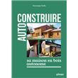 Autoconstruire sa maison en bois autonome