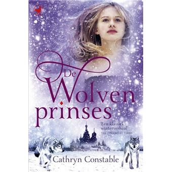 De wolvenprinses - broché - Cathryn Constable, Carla Hazewindus - Achat ...