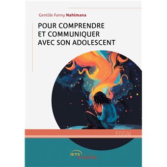 Pour comprendre et communiquer avec son adolescent - 1