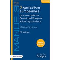 Organisations européennes - Union européenne, Conseil de l'Europe et autres organisations